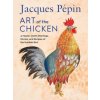 Jacques Pepin Art Of The Chicken