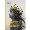 Rosteme spolu - Kate Rope