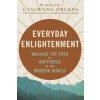 Everyday Enlightenment (His Holiness The Gyalwang Drukpa)(Brožovaná)