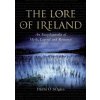 The Lore of Ireland – An Encyclopaedia of Myth, Legend and Romance