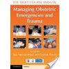 Managing Obstetric Emergencies and Trauma: The Moet Course Manual (Paterson-Brown Sara)