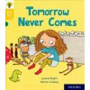 Oxford Reading Tree Story Sparks: Oxford Level 5: Tomorrow Never Comes (Joanna Nadin)(Brožovaná)