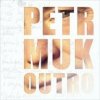 Muk Petr - Outro [CD]