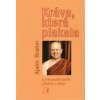 Kráva která plakala a jiné buddhistické příběhy o štěstí - Brahm Ajahn