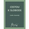 Cestou k slobode