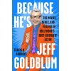 Because He's Jeff Goldblum: The Movies, Memes, and Meaning of Hollywood's Most Enigmatic Actor (Andrews Travis M.)