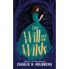 Will and the Wilds (Charlie N. Holmberg)(Brožovaná)