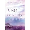Vše, co k tobě cítím
