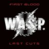 W.A.S.P. - First Blood,Last Cuts / Reedice / Vinyl / 2LP [2 LP]