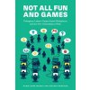 Not All Fun and Games: Videogame Labour, Project-Based Workplaces, and the New Citizenship at Work (Legault Marie-Jose)