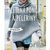 Pletená ponča a peleríny – všestranné doplňky - Heidi Grund-Thorpe