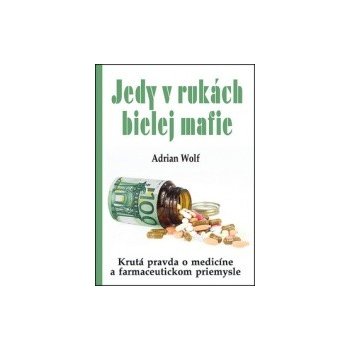 Jedy v rukách bielej mafie