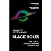 Black Holes - Brian Cox, Jeff Forshaw