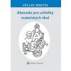 Abeceda pro učitelky mateřských škol - Václav Mertin
