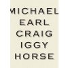Iggy Horse (Craig Michael Earl)