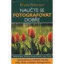 Kniha Naučte se fotografovat dobře - Bryan Peterson