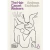 The Hair Carpet Weavers - autor neuvedený