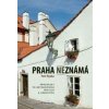 Praha neznámá - Petr Ryska