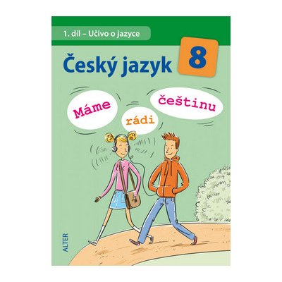 Český jazyk 8 Máme rádi češtinu H. Hrdličková Klíma I. a