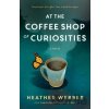 At the Coffee Shop of Curiosities - Heather Webber