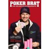 Poker Brat: Phil Hellmuth's Autobiography (Hellmuth Phil)