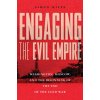Engaging the Evil Empire – Washington, Moscow, and the Beginning of the End of the Cold War (Simon Miles)(Brožovaná)