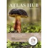 Atlas húb: Určovanie, zber, spracovanie - Markus Flück