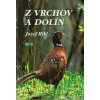 Z vrchov a dolín - Hikl Jozef