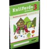 KULIFERDO IDE DO ŠKOLY 3 - Jitka Kendíková, Kristýna Krejčová, Jana Pechancová