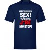 Nepotrebujem sex vláda ma j*be nonstop Dámske Navy