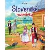 Slovenské rozprávky od Pavla Dobšinského (2.vydanie)