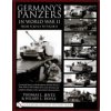 Germany's Panzers in World War II: From Pz.Kpfw.I to Tiger II: A Pictorial History of All the Famous German Panzers from 1935 to 1945 Enhanced by Scal (Jentz Thomas L.)