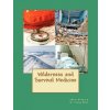 Wilderness and Survival Medicine (Chris Breen,Dr Craig Ellis)(Brožovaná)