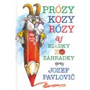 Prózy kozy Rózy - Jozef Pavlovič, Peter Cpin