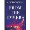 From the Embers: The heart-stopping TikTok romance - Martinezová Aly