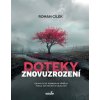 Doteky znovuzrození (Roman Cílek)