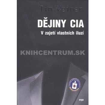 Dějiny CIA - Tim Weiner