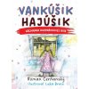 Vankúšik Hajúšik - Roman Čerňanský, Luka Brase
