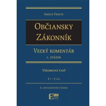 Občiansky zákonník. Veľký komentár 3. zväzok - Imrich Fekete SK