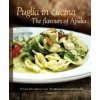 Puglia in Cucina: The Flavours of Apulia (William Dello Russo,Pietro Zito,Lillino Silibello)(Pevná)