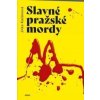 Slavné pražské mordy - Jitka Kačánová