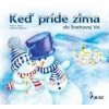 Keď príde zima do Snehovej Vsi - Peter S. Milan