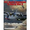 U.S. Aerial Armament in World War II Ultimate Look: Vol 1: Guns, Ammunition, and Turrets (William Wolf)(Pevná)