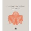 Legenda o Golemovi - Ivana Pecháčková
