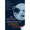 The Wesleyan Anthology of Science Fiction (Evans Arthur B.)