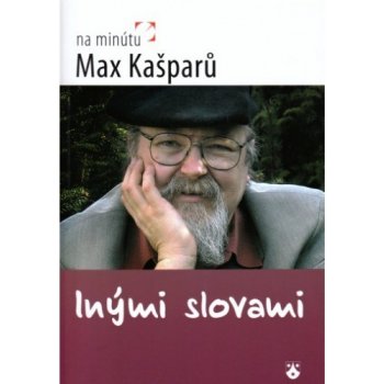 Inými slovami - Max Kašparů