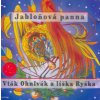 Rozprávka - Vták ohnivák/Jabloňová panna CD