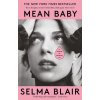 Mean Baby - Selma Blair
