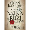 Válka růží 1: Bouře - Conn Iggulden, Tomáš Cikán (ilustrátor)