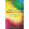 Cellular Awakening: How Your Body Holds and Creates Light (Barbara Wren)(Brožovaná)